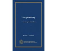 Der grosse tag: ein schauspiel n fünf akten