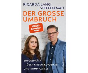 Der große Umbruch: Ein Gespräch über Krisen, Konflikte und Kompromisse | Zwei der profiliertesten Stimmen unserer Zeit beleuchten brennende Fragen zu Gesellschaft und Politik