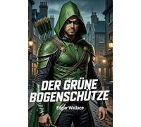 Der grüne Bogenschütze