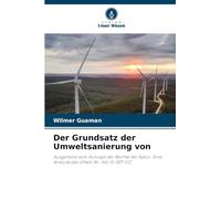 Der Grundsatz der Umweltsanierung von: Ausgehend vom Konzept der Rechte der Natur: Eine Analyse des Urteils Nr. 166-15-SEP-CC
