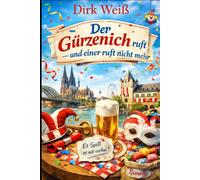 Der Gürzenich ruft - und einer ruft nicht mehr (Der Karnevalskommissar - Die Fälle des Jan Lenz)