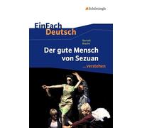 Der gute Mensch von Sezuan. EinFach Deutsch ...verstehen
