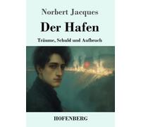 Der Hafen: Träume, Schuld und Aufbruch