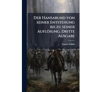 Der Hansabund von seiner Entstehung bis zu seiner Auflösung, Dritte Ausgabe