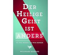Der Heilige Geist ist anders