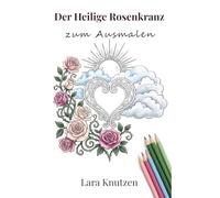 Der Heilige Rosenkranz: Ausmalbuch