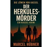 Der Herkules Mörder: Eine Kassel Krimi Reihe (Die Kassel Krimis)