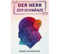 Der Herr der Schwänze - Ein Lustiges Malbuch für Erwachsene: Das Penis Malbuch für Männer und Frauen I Ein lustiges Geschenk mit Penissen I Mandala Ausmalbuch A4 mit 45 Penis Motiven