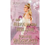 Der Herzog, der mein Herz stahl: Eine Süße Regency-Romanze (Süße Regency Geschichten)