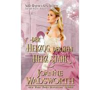 Der Herzog, der mein Herz stahl: Eine Süße Regency-Romanze (Süße Regency Geschichten)