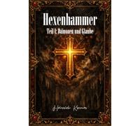 Der Hexenhammer - Teil 1: Theologie und Dämonologie