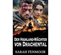 Der Highland-Wächter von Drachental