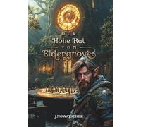 Der Hohe Rat von Eldergrove: 2 (Eldergrove Fantasy Saga)