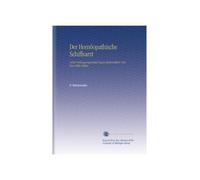 Der Homöopathische Schiffsarzt: Nebst Vorbeugungsmittel Gegen Seekrankheit Und Das Gelbe Fieber.