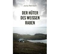 Der Hüter Des Weissen Raben (ebook)