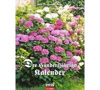 Der Hundertjährige Kalender 2027: Monats-Wandkalender mit Bauernregeln und stimmungsvollen Fotos. Naturkalender mit den traditionellen Volksweisheiten zu Wetter und Jahreszeiten