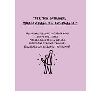 "Der ‘Ich schwöre, morgen fang ich an’-Planer.": Der Planer für alle, die heute noch nichts tun… aber morgen ALLES regeln wollen. Check deine Termine, Trainings, Einnahmen und Ausgaben - mit Humor!