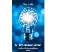 Der Innovationismus: Revolution des Bewusstseinismus