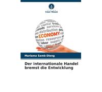 Der internationale Handel bremst die Entwicklung