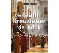 Der Islam im Kreuzfeuer der Kritik