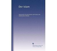 Der Islam: Zeitschrift für geschichte und Kultur des islamischen Orients: Volume 2