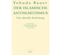 Der islamische Antisemitismus: Eine aktuelle Bedrohung. Im Anhang: Es ist nicht wie 1933 - aber gefährlich. Interview