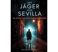 Der Jäger von Sevilla - Im Schatten des Serienmörders