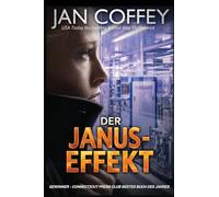 Der Janus-Effekt: Tödliche Infektion. Falsche Gefangene. Ein Wettlauf gegen den Zerfall.