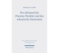Der johanneische Pneuma-Paraklet und das sokratische Daimonion: Zur religionsgeschichtlichen Verortung der johanneischen Pneumatologie (Wissenschaftliche Untersuchungen zum Neuen Testament)