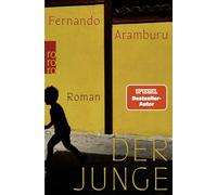 Der Junge: Das literarische Phänomen aus Spanien. Über 100.000 begeisterte Leserinnen und Leser, große Netflix-Verfilmung.
