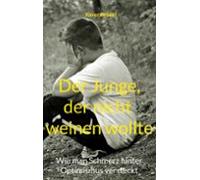 Der Junge Der Nicht Weinen Wollte (ebook)