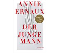 Der junge Mann: Nobelpreis für Literatur 2022 | Annie Ernaux
