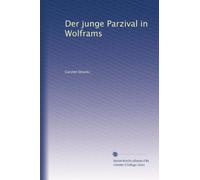 Der junge Parzival in Wolframs
