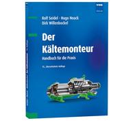 Der Kältemonteur: Handbuch für die Praxis