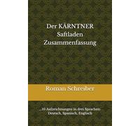 Der KÄRNTNER Saftladen Zusammenfassung: ...10 Aufzeichnungen in drei Sprachen: Deutsch, Spanisch, Englisch