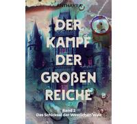 Der Kampf der großen Reiche: Das Schicksal der Westlichen Welt: 2