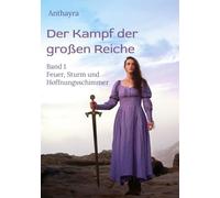 Der Kampf der großen Reiche: Feuer, Sturm und Hoffnungsschimmer: 1