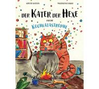 Der Kater Der Hexe und die Kochkatastrophe: 1