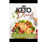 Der Keto Plan: Was ist die ketogene Diät?