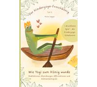 Der Kinderyoga Froschkönig Teil 2