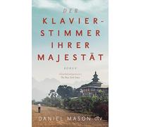 Der Klavierstimmer Ihrer Majestät: Roman | 'Eine faszinierende Reise aus dem viktorianischen London, über die orientalische Welt Nordafrikas bis hin ... kraftvoll und mitreißend erzählt.' SWR2
