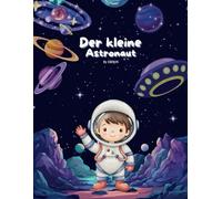 Der kleine Astronaut: By ERSOS