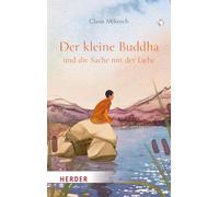 Der kleine Buddha und die Sache mit der Liebe