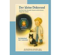 Der kleine Doktorand Band 1 - Heute erforscht er die Tiere in seiner Umgebung: Sonderedition Hardcover - mit erweitertem Forscherteil für eigene Entdeckungen und Beobachtungen