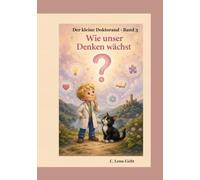 Der kleine Doktorand - Band 3: Wie unser Denken wächst