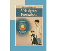 Der kleine Doktorand: Mein eigenes Forscherbuch