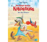 Der kleine Drache Kokosnuss bei den Romern: 27 – Editorial cbj Verlag