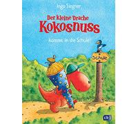 Der kleine Drache Kokosnuss – kommt in die Schule – cbj Verlag
