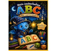 Der kleine Drachenzauberer - Mein zauberhaftes ABC: Mal- und Lernbuch für Kinder ab 4 Jahren | Buchstaben schreiben lernen | Vorschule und Schulanfang