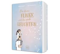 Der kleine Funke und das große Leuchten: Vater-Kind-Beziehung neu entdecken - Gefühle zulassen